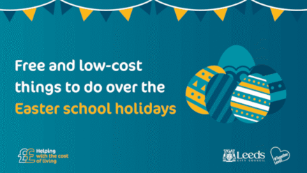 Free and low-cost things to do over the Easter school holidays in Leeds