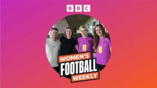 BBC Women’s Football Weekly – Extra: Inside England with Wiegman, Russo and Barry!