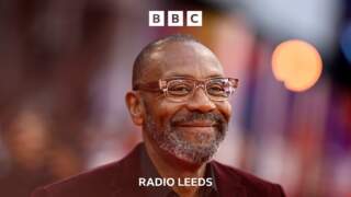 "I'll always be grateful to Leeds." – Lenny Henry